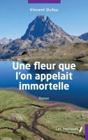 Une fleur que l'on appelait immortelle (French Edition) B0D33WDRK2 Book Cover