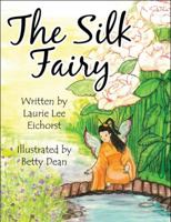 The Silk Fairy 1448923018 Book Cover