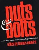 Nuts & Bolts: A Practical Guide to Teaching College Composition 0867093218 Book Cover