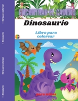 Libro de Dino para colorear para niños: Encuentra el camino - Libro de actividades 3943534634 Book Cover