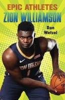 Epic Athletes: Zion Williamson 1250762332 Book Cover