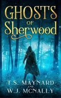 Ghosts of Sherwood 1736488619 Book Cover