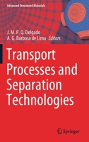 Transport Processes and Separation Technologies 3030478556 Book Cover