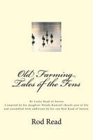 Old Farming Tales of the Fens: By Leslie 'Bill' Read of Sutton 1540505480 Book Cover