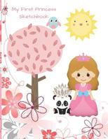 My First Princess Sketchbook : Cute Girls Creative Doodle Sketchpad 1730908012 Book Cover