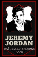 Jeremy Jordan Distressed Coloring Book: Artistic Adult Coloring Book B08NWQZQDV Book Cover