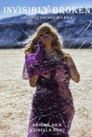 Invisibly Broken B08VX175DK Book Cover