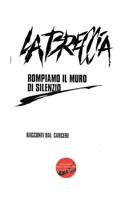 LA BRECCIA: RACCONTI DAL CARCERE (RACCONTI DAL CARCERE. LIBRI E EBOOKS.) (Italian Edition) B0CX54YYGS Book Cover