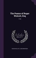 The Poems of Roger Wolcott, Esq: 1725 1141447991 Book Cover