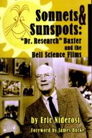 Sonnets & Sunspots: "Dr. Research" Baxter and the Bell Science Films 159393582X Book Cover