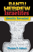Bantu Hebrew Israelites: Identity Revealed 1722968117 Book Cover