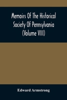 Memoirs Of The Historical Society Of Pennsylvania (Volume Viii) Containing The Minutes Of The Committee Of Defence Of Philadelphia 1814-1815 9354489834 Book Cover