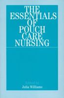 The Essentials of Pouch Care Nursing 1861562217 Book Cover