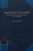 Decoding the Rabbis: A Thirteenth-Century Commentary on the Aggadah (Harvard Judaic Monographs) 0674194454 Book Cover