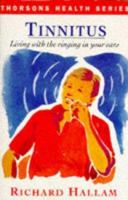 Living with Tinnitus: Dealing with the Ringing in Your Ears 0722529406 Book Cover