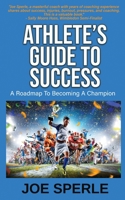 Athlete's Guide to Success 1087957451 Book Cover