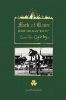 The Mark of Clover: Stories of Hungarian Warmbloods 1948717387 Book Cover