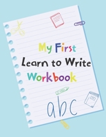 My First Learn to Write Workbook: scholastic kindergarten Preschool workbook for kids B08HGPYYLV Book Cover
