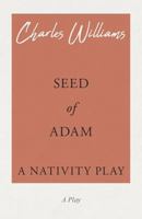 Seed of Adam - A Nativity Play 1528708547 Book Cover