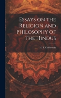 Essays on the Religion and Philosophy of the Hindus ... A New Edition 1246391589 Book Cover