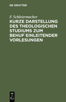 Kurze Darstellung Des Theologischen Studiums Zum Behuf Einleitender Vorlesungen 3112508270 Book Cover