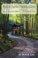 Paths Less Travelled of a Scholar Warrior (Spy) Teacher Healer 1494756250 Book Cover