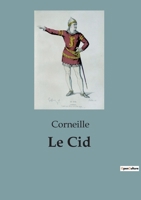 Le Cid (French Edition) B0CL91H4SB Book Cover