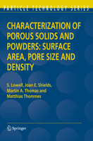 Characterization of Porous Solids and Powders: Surface Area, Pore Size and Density (Particle Technology Series) 1402023022 Book Cover