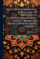 PrÃ(c)cis De Jurisprudence Musulmane Ou Principes De LÃ(c)gislation Musulmane Civile Et Religieuse Selon Le Rite MalÃ(c)kite, Volume 5... (French Edition) 102471408X Book Cover