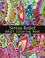 Stress Relief Coloring Book for Adults: Anxiety and Stress Relief Adult Coloring Book Featuring 35 Paisley and Henna or Garden themed Pattern Coloring B0932JC6XX Book Cover