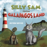 Silly Sam from Galapagos Land 1643788434 Book Cover