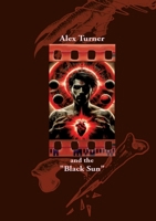 Alex Turner and the "Black Sun": A first-class crime novel 3384173333 Book Cover