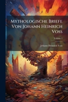 Mythologische Briefe, Erster Band 1248745892 Book Cover