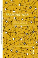Framing War: Public Opinion and Decision-Making in Comparative Perspective 1138286249 Book Cover