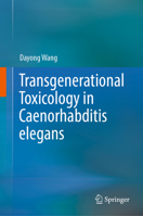 Transgenerational Toxicology in Caenorhabditis Elegans 9819213886 Book Cover