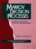 Markov Decision Processes: Discrete Stochastic Dynamic Programming 0471727822 Book Cover