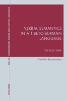 Verbal Semantics in a Tibeto-Burman Language: The Bodo Verb 1787073394 Book Cover