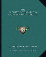 The Progress Of Thought In Orthodox Protestantism 1425336264 Book Cover