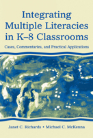 Integrating Multiple Literacies in K-8 Classrooms: Cases, Commentaries, and Practical Applications 0805839453 Book Cover