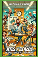 JEFES Y JEFAZOS: HISTORIAS COMICAS DE LA VIDA LABORAL (Spanish Edition) B0DZ2NH2FL Book Cover