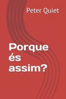 Porque �s Assim? 1983588237 Book Cover