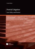 Pretrial Litigation, Law, Policy, and Practice (Coursebook) 1647084660 Book Cover
