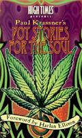High Times Presents Paul Krassner's Pot Stories for the Soul 1893010023 Book Cover