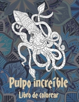 Pulpo increíble - Libro de colorear ?? ?? (Spanish Edition) B087SM66NN Book Cover