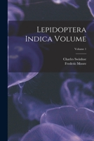 Lepidoptera Indica Volume; Volume 1 1018204482 Book Cover