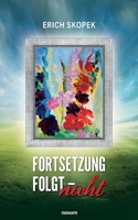 Fortsetzung folgt - nicht 3991462052 Book Cover