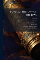 Popular History of the Jews, Volume 2 1147721920 Book Cover