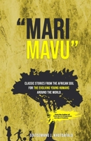 Mari Mavu: CLASSIC STORIES FROM THE AFRICAN SOILS FOR EVOLVING YOUNG HUMANS AROUND THE WORLD 9996864960 Book Cover