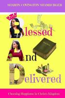 B.A.D.: Choosing Happiness in Christ's Kingdom 1540604047 Book Cover