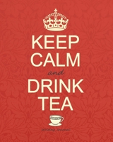 Writing Journal: Gifts for Tea Lovers; Lined Paper Notebook for Creative Writers or Personal Use (A large SOFTBACK from our Keep Calm range) 1697278140 Book Cover